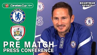 Frank Lampard - Chelsea v Barnsley - Pre-Match Press Conference