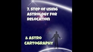 Using Astrology For Your Best Location with Relocation Maps (# 5 of 7 steps)