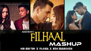 Filhaal Remix Mashup | Filhaal X Woh Baarishein X Mai aur Tum | Blaze music | BKS Official