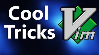 3 Cool Vim Tricks You Should Check Out