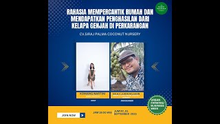 WEBINAR : RAHASIA MEMPERCANTIK RUMAH DAN MENDAPATKAN PENGHASILAN DARI KELAPA GENJAH DI PERKARANGAN