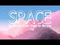 Space BY daniel allan (feat by Naliya)