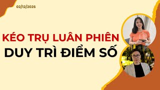 KÉO TRỤ LUÂN PHIÊN. DUY TRÌ ĐIỂM SỐ | Nhận định 02/12/2025