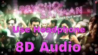 Saaho : Psycho Saiyaan | 8D Audio | Use Headphone (Recommended) | Prabhas, Shraddha Kapoor