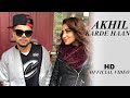 Karde Haan | AKHIL | Karde Haan Full Song |Karde Haan Akhil New Punjabi Song |New Punjabi Songs 2019