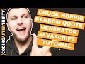 Easy Javascript Projects For beginners [Chuck Norris random quote generator javascript]
