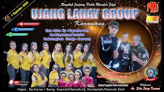 🔴 LIVE PART2 RENGKAK JAIPONG UJANG LANAY GROUP.7 SEPT 2024. HATAJ : BANG KOPRAL/Hj.ELAH TELARTAJNUNG