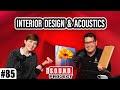 Interior Design for Recording Studios - The SOUND Project Episode 85