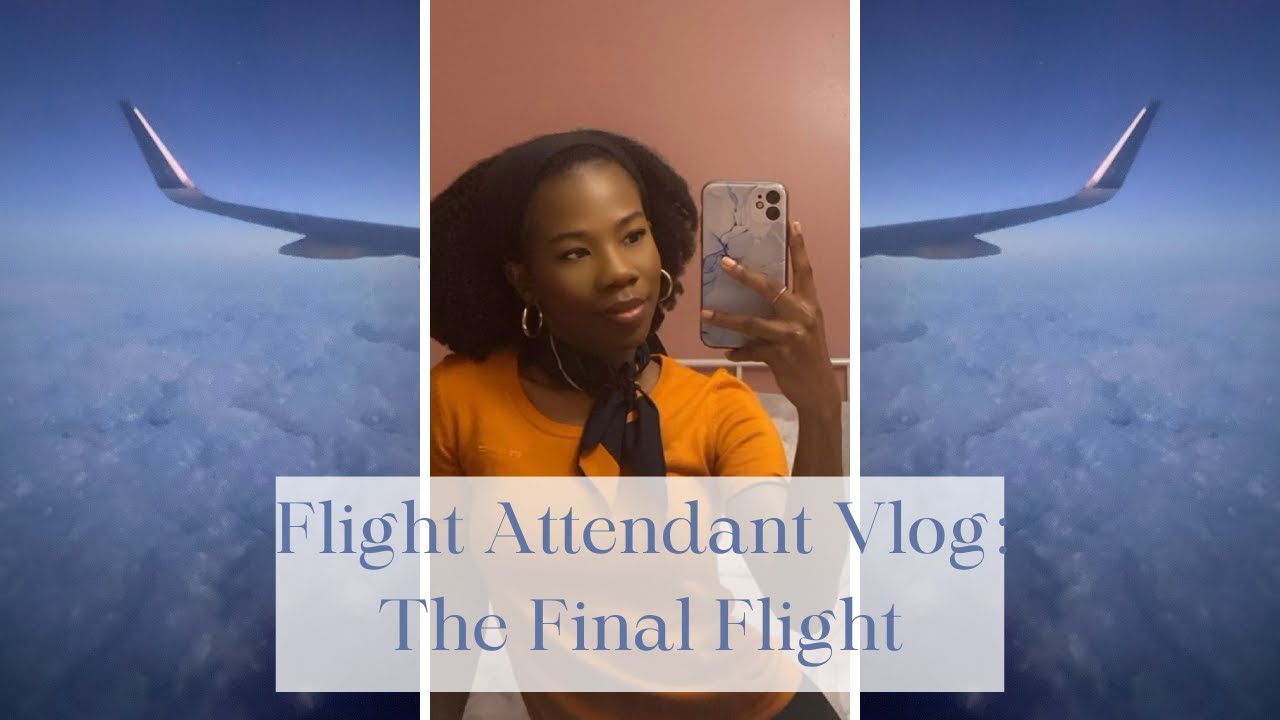 Flight Attendant Vlog: The Final Flight - YouTube