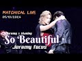 [Jeremy 4K focus] Jeremy x Stanley - So Beautiful | 20241005 MATCHICAL LIVE 2024 Day 1