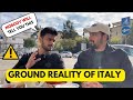 GROUND REALITY OF ITALY ! KNOW THESE BEFORE COMING TO ITALY