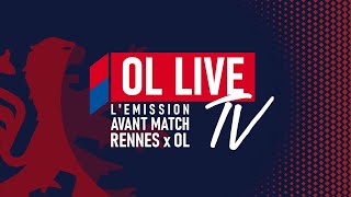 Avant Match Rennes v OL | XI De Départ | OL Live TV