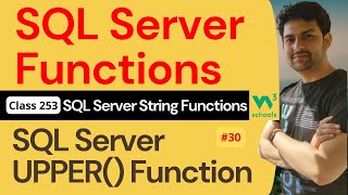 SQL Server Functions | SQL Server String Functions - SQL Server UPPER() Function #30 | 253. W3School