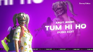 Tum Hi Ho❤️🥀 | pubg edit/montage | Devraj Editzz