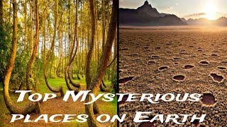 Top mysterious places on earth | MrAmazed |