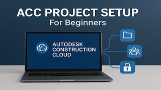 Autodesk ACC Tutorial #1 - Project Setup, Folders & Teams for Beginners #bim #rahidrisenshine