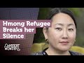 A Hmong Refugee Breaks her Silence