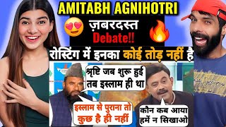 Roasting में तो अग्निहोत्री साब का कोई तोड़ ही नहीं है 😃🤭😜Amitabh Agnihotri on Islam | Sajid Rashidi