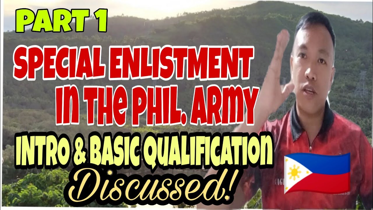 PART 1: SPECIAL ENLISTMENT IN THE PHILIPPINE ARMY||INTRO TO SPECIAL ...