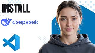 How to Install DeepSeek AI in VS Code Step by Step