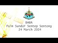 DABA  |  24 March 2024 |  Palm Sunday Sentep Sentong