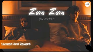 Zara Zara Bahekta Hai [Slowed+Reverb]Lyrics - JalRaj | EDM Dj  | MusicLovers || bass booster MVP |