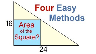 Find the Area of a Square Located Inside a Right Triangle - 4 Methods