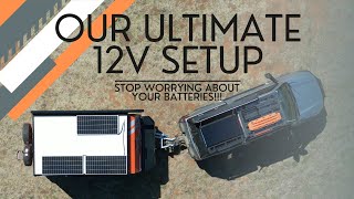 STOP Worrying About Your Battery!- Our Optimal Solar/12V Setup Explained