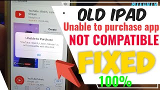 How to download app on old ipad 2022 | Unable to purchase app is not compatible with ipad - Tagalog