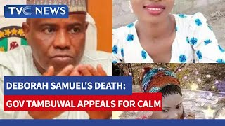 Deborah Samuel's Death: Gov Tambuwal Appeals for Calm, Promises Justice Will Be Served