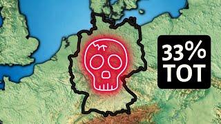 Der Krieg der ein Drittel Deutschlands tötete (nicht der 2. Weltkrieg)