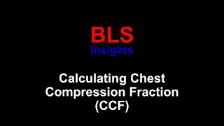Calculating Chest Compression Fraction (CCF)