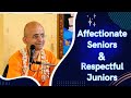 Affectionate Seniors and Respectful juniors | Radheshyam Das