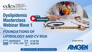 EDES Dyslipidemia Masterclass Webinar Wave 1 on Foundations of Lipidology and CV Risk