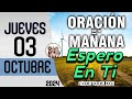 Oracion de la Mañana De Hoy Jueves 03 de Octubre - Salmo 41 Tiempo De Orar