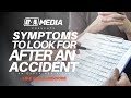 Symptoms to Look for After an Accident | Find Doctors on lien | Visit Doctorsforaccidents.com