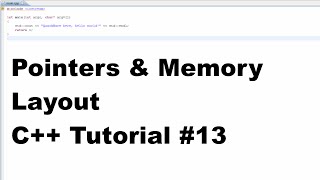 Pointers & Memory Layout - C++ Tutorial #13