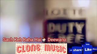 Sach keh raha hai deewana with lyrics heartbreaking song/unplugged version/rahul jain/clone music