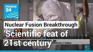 Nuclear Fusion: 'This is an incredibly significant scientific achievement' • FRANCE 24 English