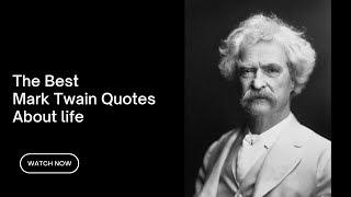 The 5 Best Mark Twain Quotes About life |  Motivational Quotes Inspirational Quotes