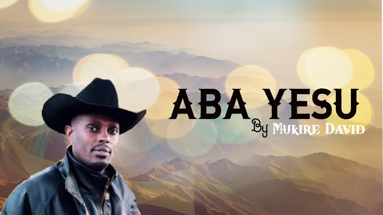 Aba Yesu Bishimira By David Mukire (OFFICIAL AUDIO LYRICS 2020) [HD ...