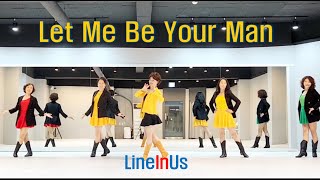 [초중급]  Let Me Be Your Man Line Dance (Dance & Count) [Lineinus] 2023년라인댄스퀸코리아파티곡