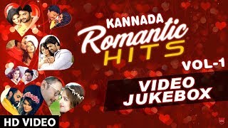 Kannada Romantic Hits Video Songs Jukebox Vol 1 || Romantic Kannada Songs 2017