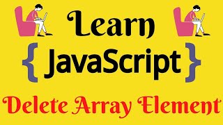 JavaScript Lecture - 36 Delete Array