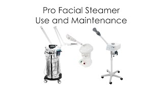 Professional Facial Steamer Use and Maintenance