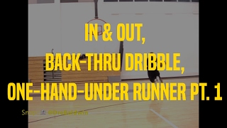 In & Out, Back-Thru Dribble, One-Hand-Under Runner Pt. 1 | Dre Baldwin