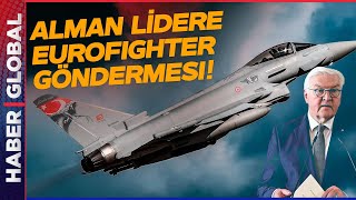 Alman Cumhurbaşkanına Eurofighter Göndermesi! Türkiye o Anları Es Geçmedi