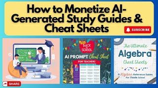 How to Monetize AI-Generated Study Guides & Cheat Sheets