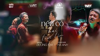 Nếu Có Hai Trái Tim | Dương Pm x Hà Anh | MV Official