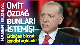 Erdoğan Bizzat Kendisi Açıkladı! Ümit Özdağ Cumhur İttifakından Bunları İstemiş!